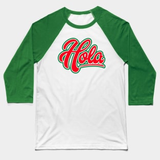 Hola How's it Going? Baseball T-Shirt